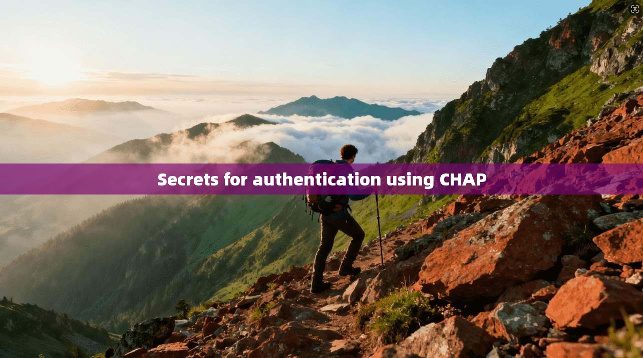 Secrets for authentication using CHAP
